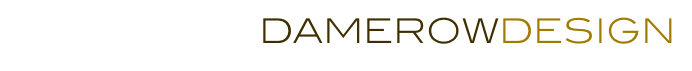                        DAMEROWDESIGN